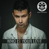 Who Is Your Love (Original Mix) - Yasin Torki