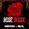 Rose Rosse(feat. Beja) (Explicit) - Redimo&Beja