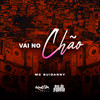 Vai No Chão (Explicit) - MC Guidanny