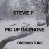 Pic Up Da Phone - STEVIE P