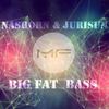 Big Fat Bass (Original Mix) - Nashorn&Jurisun