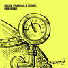 Pressure - Nikhil Prakash&Tomac