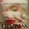 Craziness (Radio Edit|Explicit) - armos&Ivana Lola