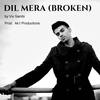 Dil Mera(Broken) - Vix Sambi