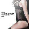 Ze Wil Hangen(feat. HEF & LouiVos) (Explicit) - Zack Ink&Hef&LouiVos