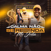 Calma Não Se Renda (Explicit) - MC Jvila&DJ Dael