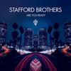 Are You Ready (Original Mix) - Stafford Brothers