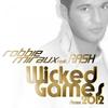 Wicked Game 2012 (Alternative Radio) - Robbie Miraux