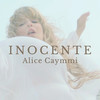 Inocente - Alice Caymmi