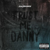 Trust Me Danny (Explicit) - ILOVEMAKONNEN