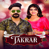 Takrar - Gagan Haryanvi&Ruchika Jangid