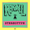 Stereotype - Rekall