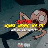 Wats Wrong Wit Em (Explicit) - Eatem
