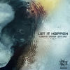 Let It Happen (Original Mix) - Endeavor&Illumination&Justin Chaos