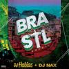 Brasil (Explicit) - DJ Habias&DJ Nax