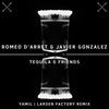 Tequila & Friends - Romeo D'arret&Javier Gonzalez