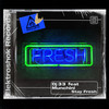 Stay Fresh (Original Mix) - DJ 33&Munchini