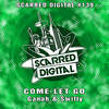 Come Let Go (Original Mix) - Swifty&Ganah
