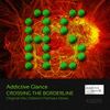 Crossing The Borderline (Original Mix) - Addictive Glance