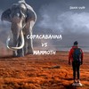 Copacabanna vs. Mammoth (Jaxx Volt Edit) - Jaxx Volt