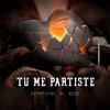 TU ME PARTISTE (feat. RISI) (Explicit) - Titotitef&Risi