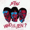 Who The F*ck Is Jenni? - Jetlag Music&Vitor Bueno