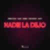 Nadie La Dejo (Explicit) - Dímelo Flow&Dalex&Lyanno&Rafa Pabon&Cauty