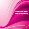 Pink Waves - Romarin&Co