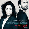 Niye Çattın Kaşlarını - Zeynep Baksi Karatağ&Fırat Çelik&Neset Ertas