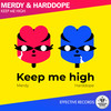 Keep Me High - Merdy&Harddope