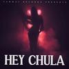 Hey Chula (feat. Iski) - Papito-P&Scard&Iski