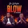 Blow(feat. Patapaa) - Geo Wellington&Patapaa
