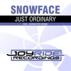 Just Ordinary (Dizmaster Mix) - Snowface