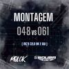 MONTAGEM 048 VS 061 (Explicit) - DJ MOLCK&DJ Souza 061