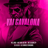 Vai Cavalona (Explicit) - MC JAKA&Mc Caio da VM&Mc Elison SP&DJ Charles Original&DJ LELLIS