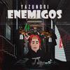 Enemigos (Explicit) - Yazunori
