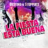 La Fiesta Esta Buena (Extended Club) - Destino&Stepper'z&Théo Morti