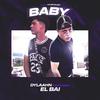 Baby (feat. El BAI & Fayer Music) (Explicit) - Dylaahn&El BAI&Fayer Music