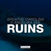 Ruins(feat. Angelika Vee) (Extended Mix) - Breathe Carolina&Angelika Vee