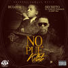 No Pue Killate (Explicit) - Bulova&Secreto El Famoso Biberon&Light GM