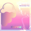 Remember You (Radio Edit) - Alexander Orue