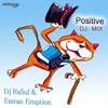 Positive (Continuous DJ Mix) - Dj Ra5ul&Emran Eruption