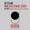 Better Way (Chemical Surf Remix) - Vanilla Ace&Rafael Cerato