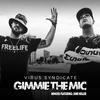 Gimme the Mic (Tech House Remix|Explicit) - Virus Syndicate