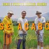 Se Acabo - Denil&Preis&michael jhouns