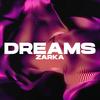 Dreams (Extended) - Zarka