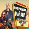 Que Pasara Mañana (Explicit) - Dj Lobo&Nexomuzic