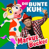 Die bunte Kuh - Markus Becker