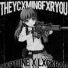 THEYCXMINGFXRYOU (Explicit) - Nxptune&LXCKRAG&Vincent Longo