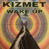 Wake Up - KizMet